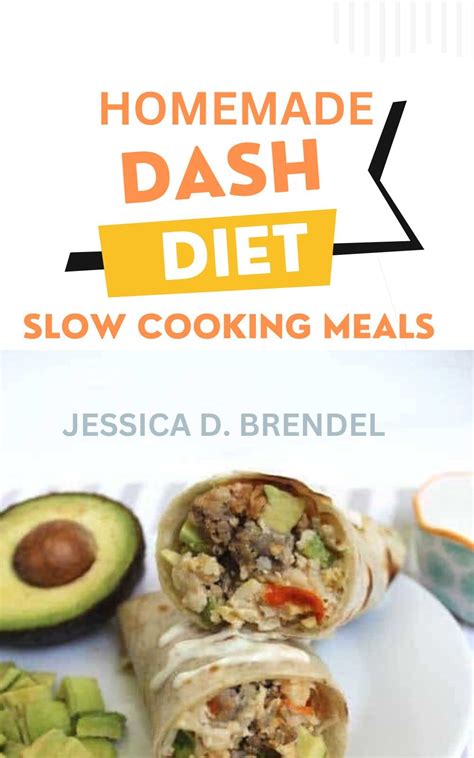 Homemade Dash Diet Slow Cooking Meals Low Sodium Nutritious Slow