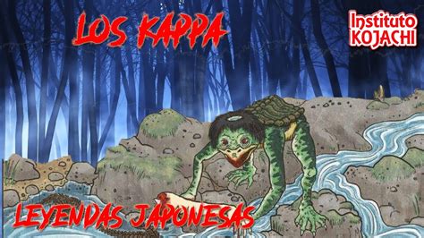 Los Kappa 👹 Leyendas E Historias Del Folclore Japonés 2 👺 Youtube