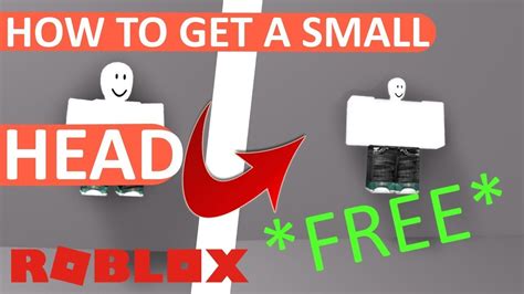 How To Get A Tiny Head In Roblox Youtube