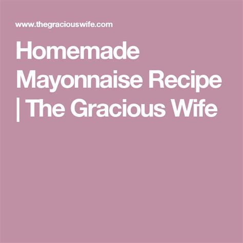 homemade mayonnaise recipe the gracious wife montreal bagels recipe homemade mayonnaise