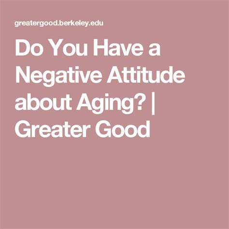 Do You Have a Negative Attitude about Aging? | Negative attitude, Negativity, Attitude