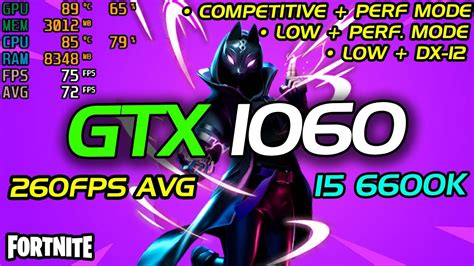Fortnite Gtx 1060 6gb Fps Test Competitive Settings Performance