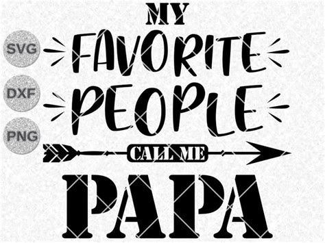 My Favorite People Call Me Papa Svg Fathers Day Svg Dxf Etsy