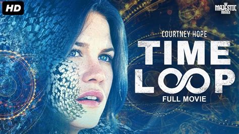 Time Loop Hollywood Sci Fi Thriller Movie English Movie Courtney