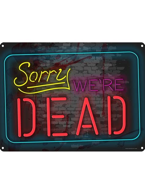 Sorry Were Dead Neon Tin Sign Grindstore Wholesale Tin Signs
