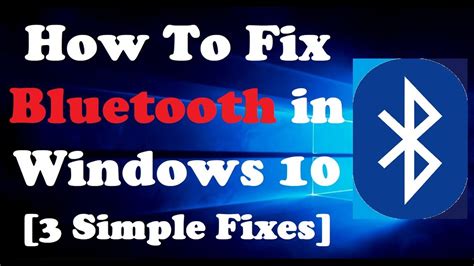 how to fix bluetooth not working in windows 10 [3 simple fixes] youtube