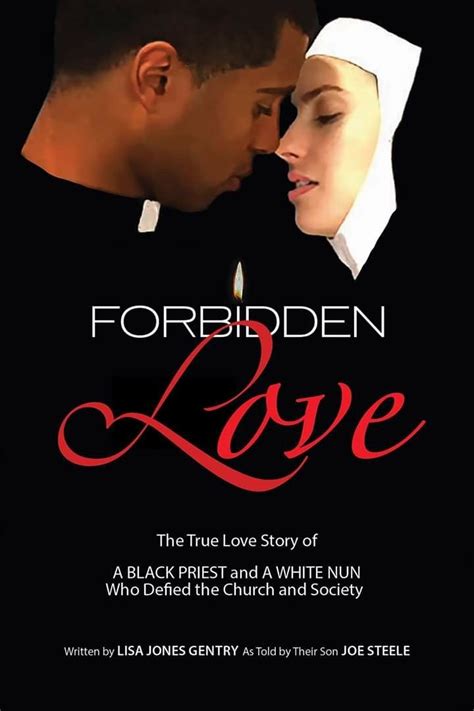Forbidden Love Written By Lisa Jones Gentry As Told By Joe Steele Romance Stories Forbidden
