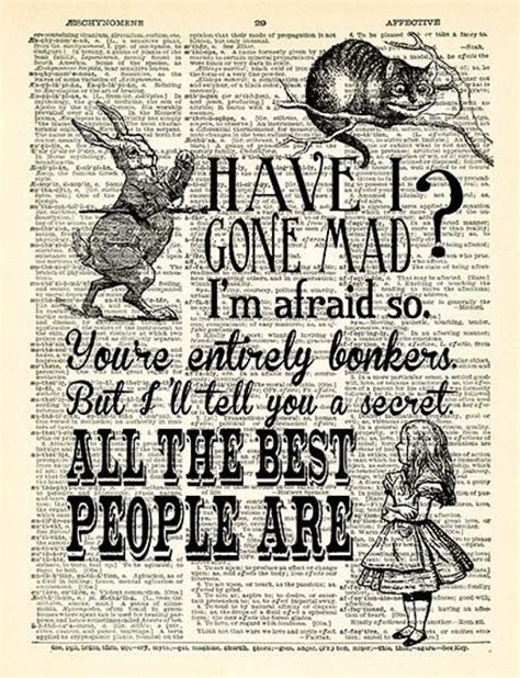 But i'll tell you a secret. Have I Gone Mad Quotes Alice in Wonderland Art Print ...