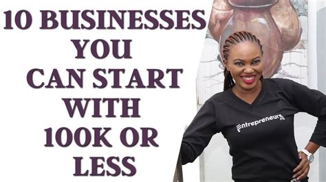 10 Business You Can Start Now With 100k Or Less In Nigeria Youtube