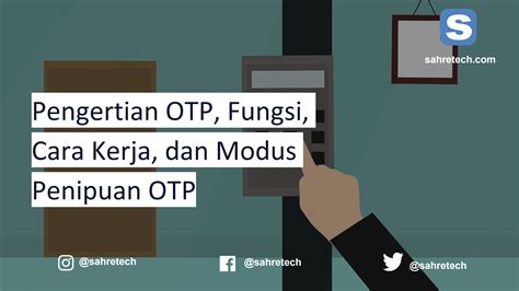 Pengertian Otp Fungsi Cara Kerja Dan Modus Penipuan Otp Sahretech My Xxx Hot Girl