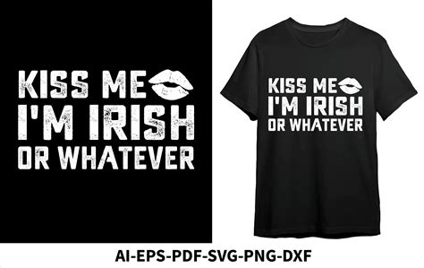 Kiss Me Im Irish Or Whatever Graphic By Design Empire · Creative Fabrica
