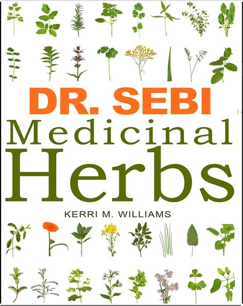 DR. SEBI Medicinal Herbs: Healing Uses, Dosage, DIY Capsules & Where to