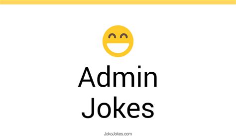 39 Admin Jokes And Funny Puns Jokojokes