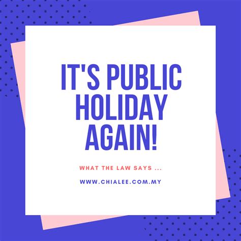 Its Public Holiday Again Chia Lee And Associates