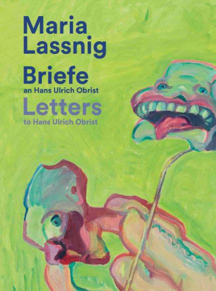 Maria Lassnig Letters To Hans Ulrich Obrist Publications Petzel