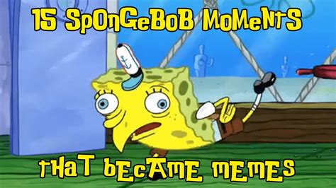 Spongebob Moments That Became Memes Youtube