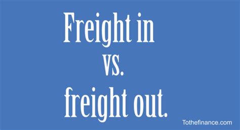 Freight In Vs Freight Out