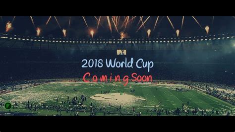 World Cup 2018 Promo ᴴᴰ Youtube