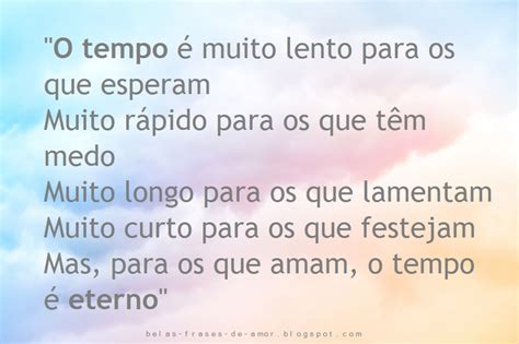 1000 Belas Frases De Amor Em Português O Tempo é Muito Lento Para Os