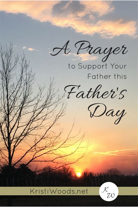 A Prayer To Support Your Father This Fathers Day Kristi Woods