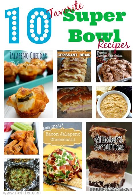 10 Favorite Super Bowl Recipes Mylitter One Deal At A Time