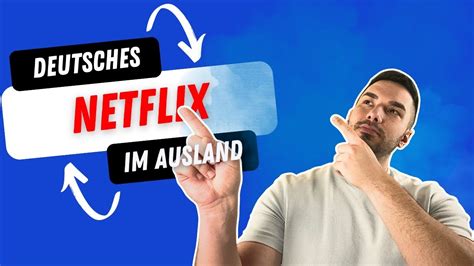 Deutsches Netflix Im Ausland So Richtest Du Dir Eine Kostenlose Vpn