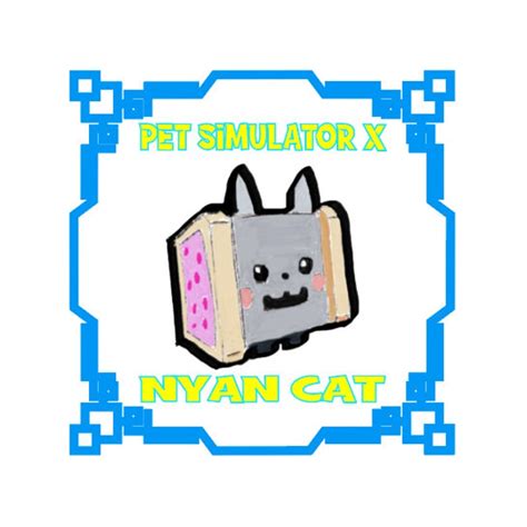 Nyan Cat Roblox Pet Simulator X Pet Sim Psx Fast Etsy New Zealand