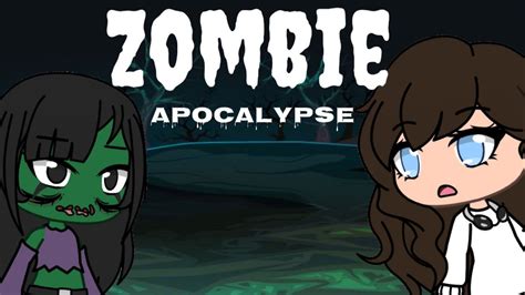 Zombie Apocalypse Gacha Life Youtube