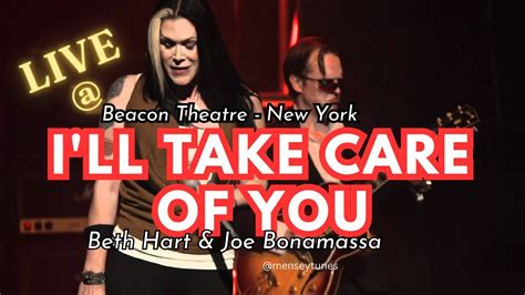 Beth Hart And Joe Bonamassa I Ll Take Care Of You Beacon Theatre Live From New York Lyrics