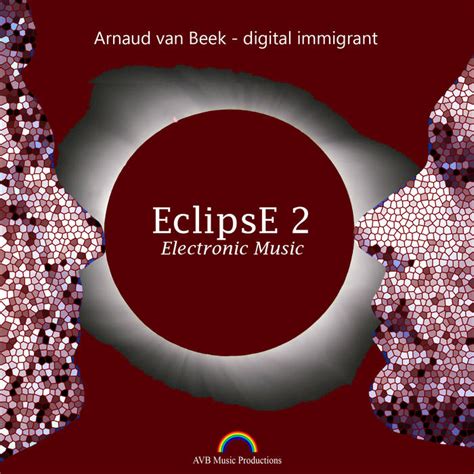 Eclipse Electronic Music Arnaud Van Beek Digital Immigrant Avb Music Productions