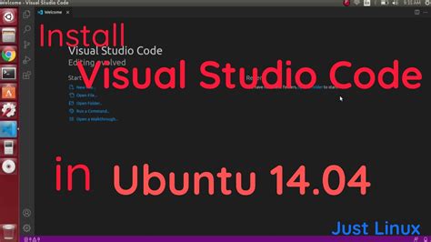 How To Install Visual Studio Code In Ubuntu Just Linux Youtube