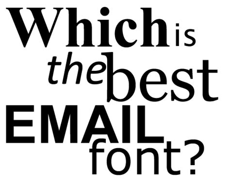 But what about the font size in my html email campaigns and landing pages? The best email fonts are the ones already included in ...
