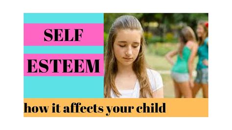 How Self Esteem Affects Your Child Self Esteem Prt 2 Youtube