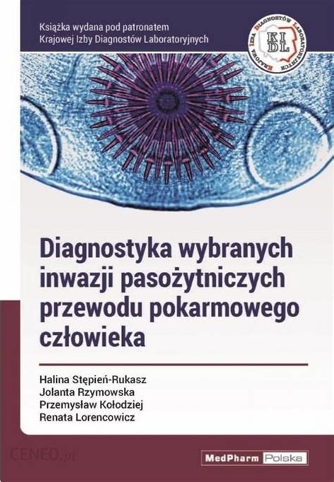 Podr Cznik Medyczny Diagnostyka Wybranych Inwazji Paso Ytniczych Przewodu Pokarmowego Cz Owieka