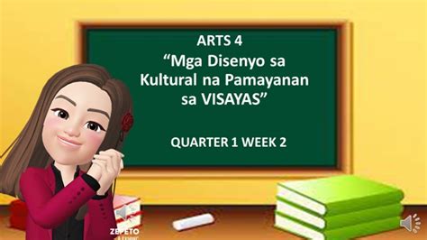 Arts 4 Mga Disenyo Sa Kultural Na Pamayanan Sa Visayas Quarter 1 Week 2