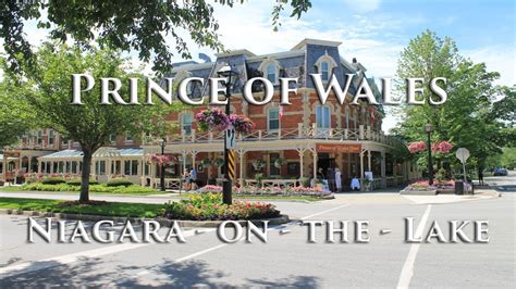 Prince Of Wales Niagara On The Lake A Great Weekend Getaway Youtube