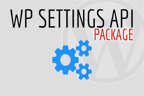 Wp Settings Api Package