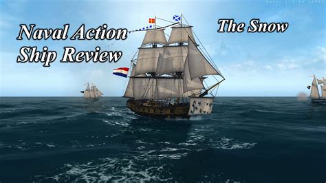 Naval Action Ship Review The Snow Youtube