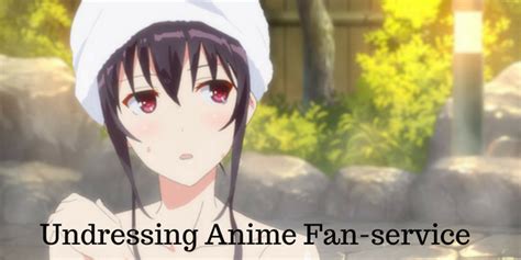 Undressing Anime Fan Service Japan Powered