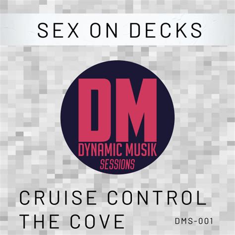 Sex On Decks Cruise Control Dynamic Musik Sessions Essential House