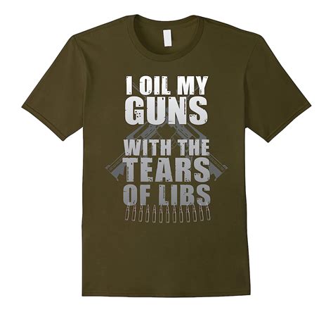 Oil Lubricate Clean Guns Liberal Tears Gun Rights Shirt Td Teedep