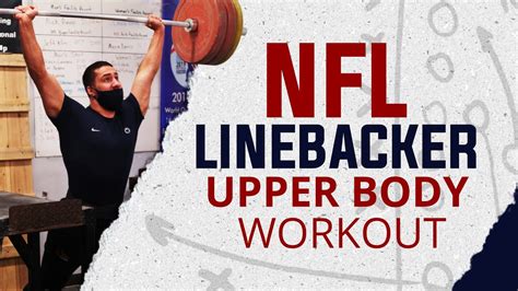 Nfl Linebacker Upper Body Strength Workout Free Football Workout