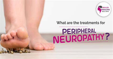 What Are The Treatments For Peripheral Neuropathy
