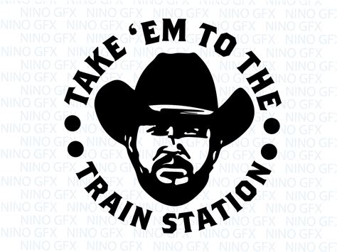 Yellowstone Take Em To The Train Station Rip Dutton Ranch Etsy Canada