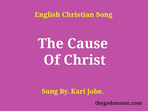 The Cause Of Christ Song Lyrics Christian Song Chords And Lyrics