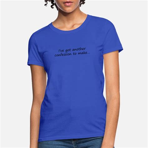 confessions t shirts unique designs spreadshirt