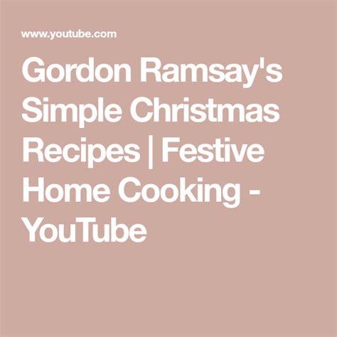 Gordon Ramsay S Simple Christmas Recipes Festive Home Cooking