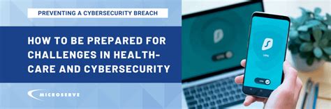 Healthcare And Cybersecurity Challenges And How To Be Prepared