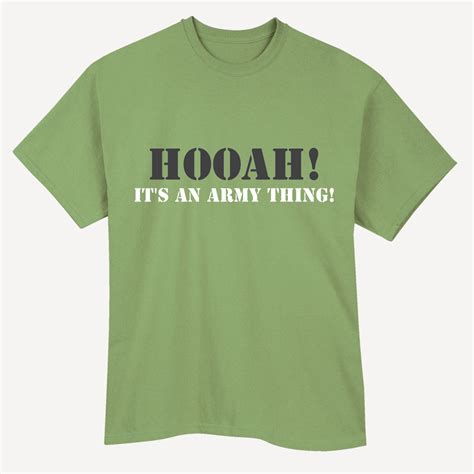 Hooah Its An Army Thing Military T Shirt Or Sweatshirt What On Earth
