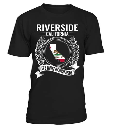 Riverside California Its Where My Story Begins T Shirt Riverside T